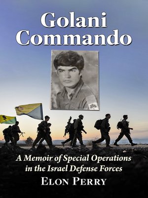 cover image of Golani Commando: a Memoir of Special Operations in the Israel Defense Forces